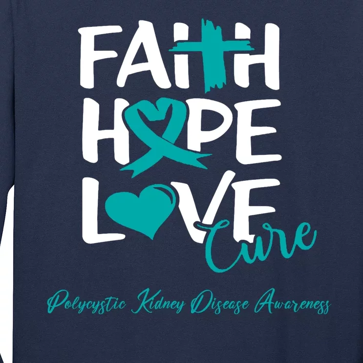 Faith Hope Love Polycystic Kidney Disease Awareness Long Sleeve Shirt