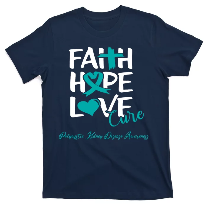 Faith Hope Love Polycystic Kidney Disease Awareness T-Shirt