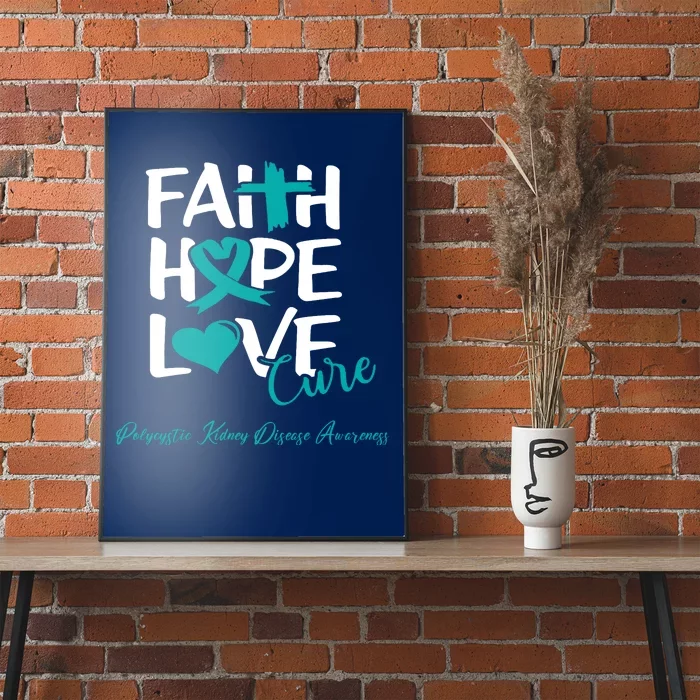 Faith Hope Love Polycystic Kidney Disease Awareness Poster