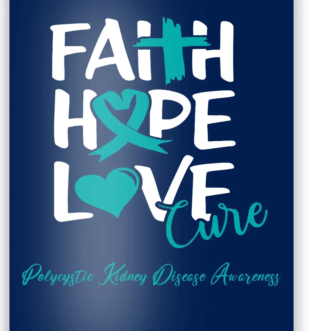 Faith Hope Love Polycystic Kidney Disease Awareness Poster