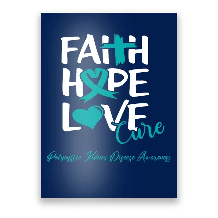 Faith Hope Love Polycystic Kidney Disease Awareness Poster