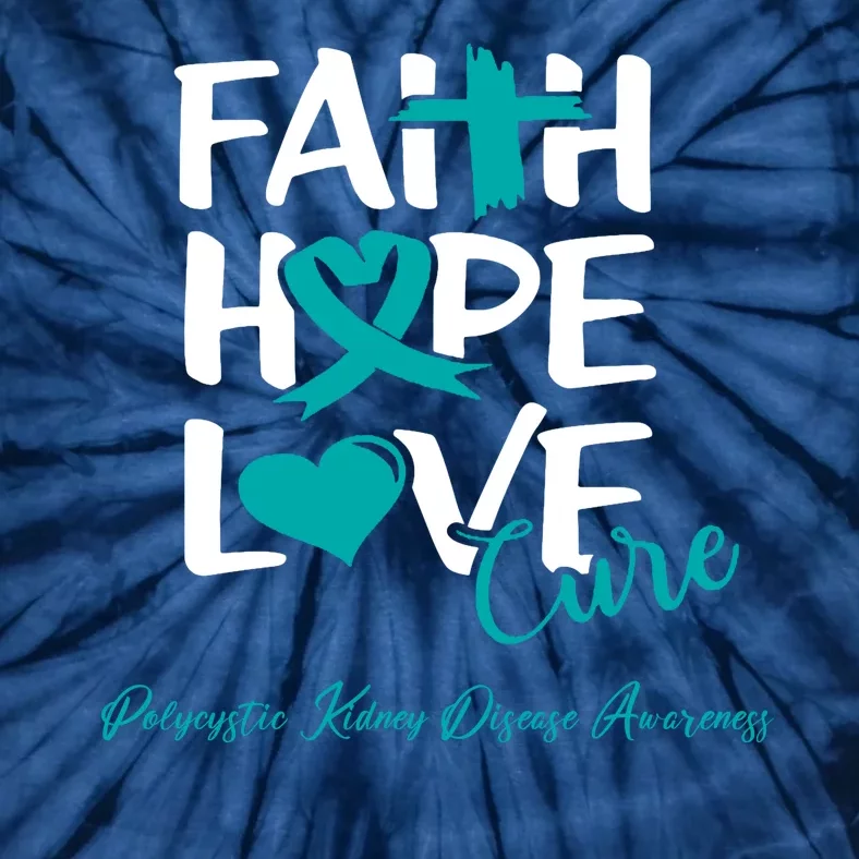 Faith Hope Love Polycystic Kidney Disease Awareness Tie-Dye T-Shirt