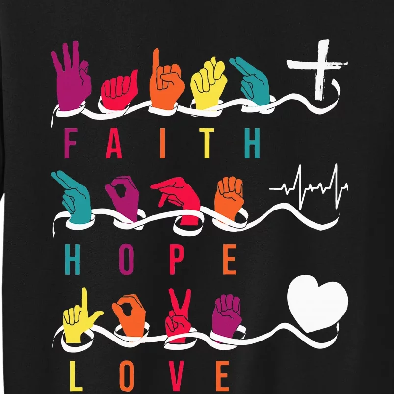 Faith Hope Love Asl American Sign Language Sweatshirt