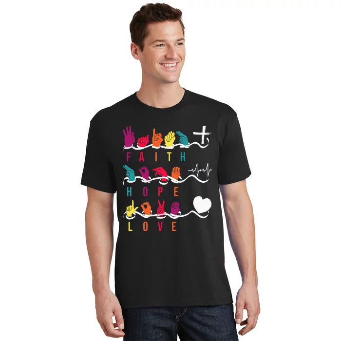 Faith Hope Love Asl American Sign Language T-Shirt