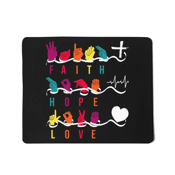 Faith Hope Love Asl American Sign Language Mousepad