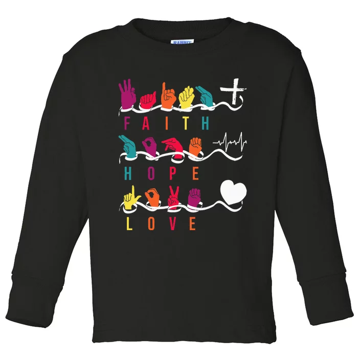 Faith Hope Love Asl American Sign Language Toddler Long Sleeve Shirt