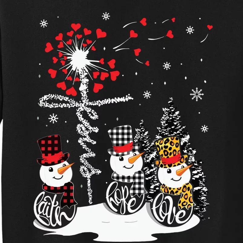 Faith Hope Love Snowman Jesus Dandelion Christian Christmas Tall Sweatshirt