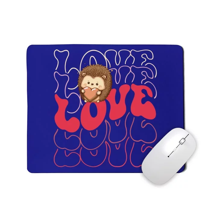 Funny Hedgehog Love Groovy Style Heart Valentines Day Love Funny Gift Mousepad