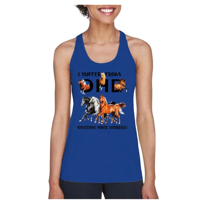 Funny Horse Lovers Gift I Suffer From Ohd Obsessive Horse Disorder Women's Racerback Tank