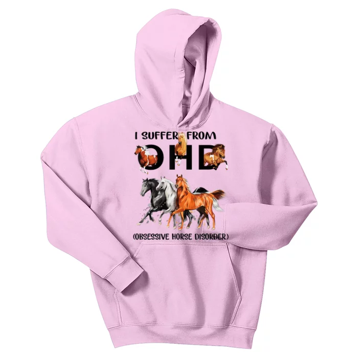 Funny Horse Lovers Gift I Suffer From Ohd Obsessive Horse Disorder Kids Hoodie