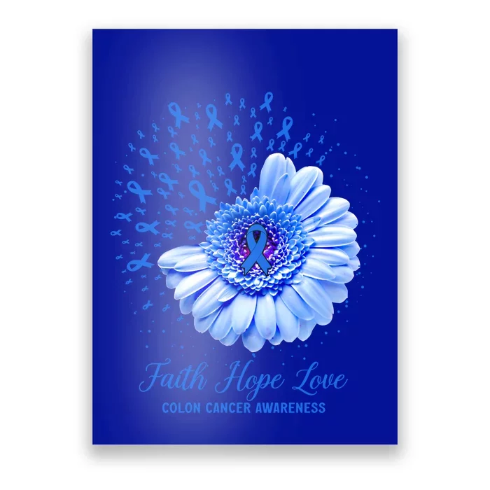 Faith Hope Love Colon Cancer Awareness Survivor Fighter Great Gift Poster