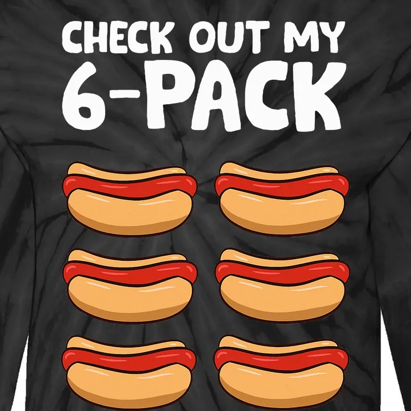 Funny Hotdog Lover Check Out My 6 Pack Hot Dog Tie-Dye Long Sleeve Shirt