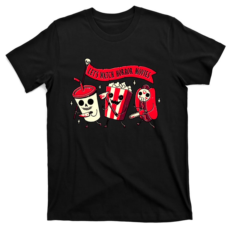 Funny Halloween Let's Watch Horror Movies Theater Food T-Shirt
