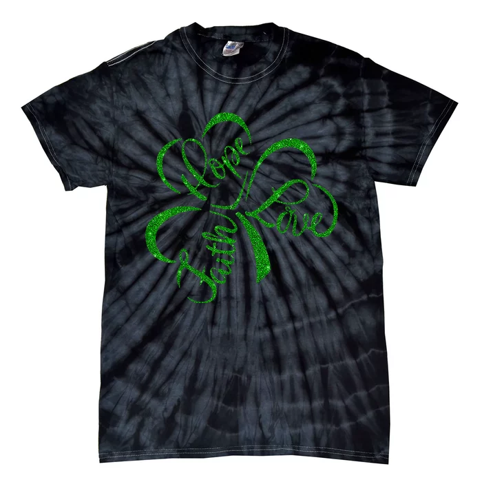 Faith Hope Love Christian St. PatrickS Day Shamrock Clover Tie-Dye T-Shirt