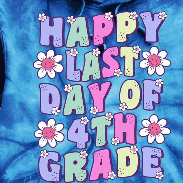 Funny Happy Last Day Of 4Th Grade Cute Groovy Fourth Grade Gift Tie Dye Hoodie