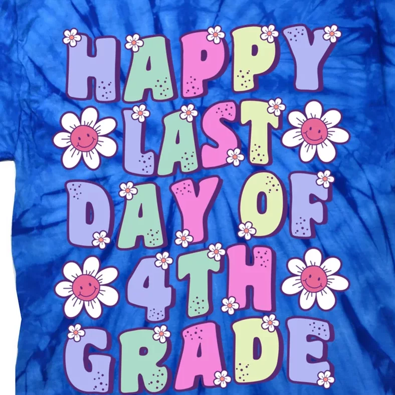 Funny Happy Last Day Of 4Th Grade Cute Groovy Fourth Grade Gift Tie-Dye T-Shirt