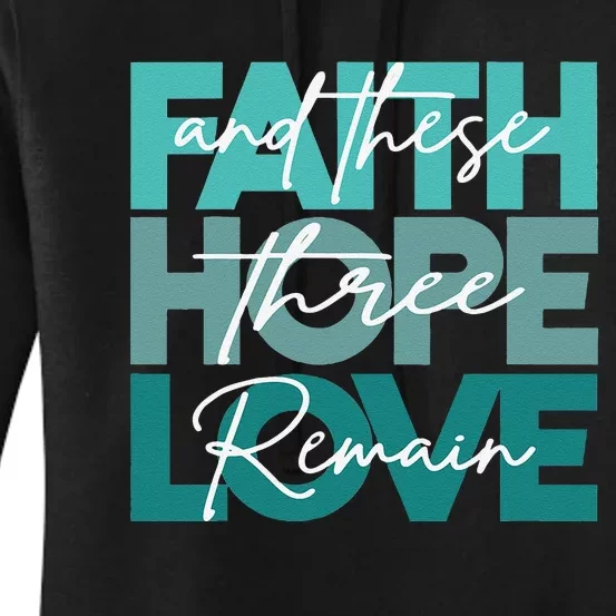 Faith Hope Love And These Three Remain Religious Christian Women's Pullover Hoodie