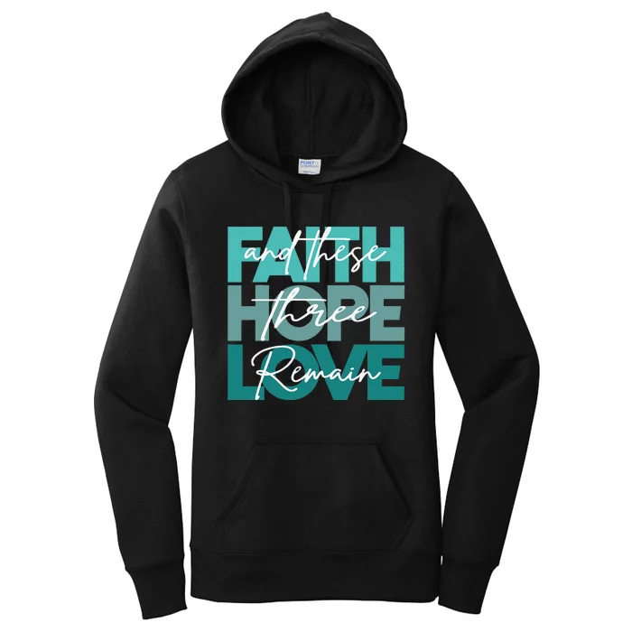 Faith Hope Love And These Three Remain Religious Christian Women's Pullover Hoodie