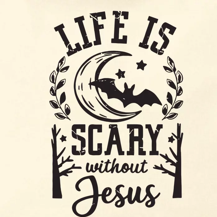 Funny Halloween Life Is Scary Without Jesus Zip Tote Bag