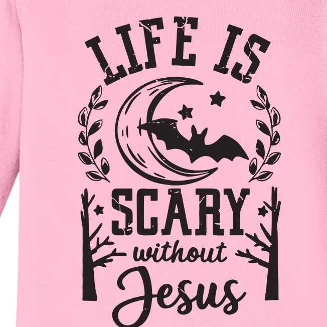 Funny Halloween Life Is Scary Without Jesus Baby Long Sleeve Bodysuit