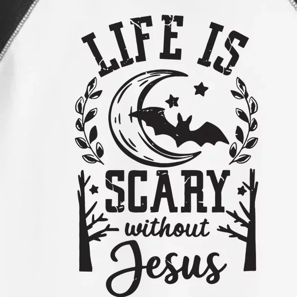 Funny Halloween Life Is Scary Without Jesus Toddler Fine Jersey T-Shirt