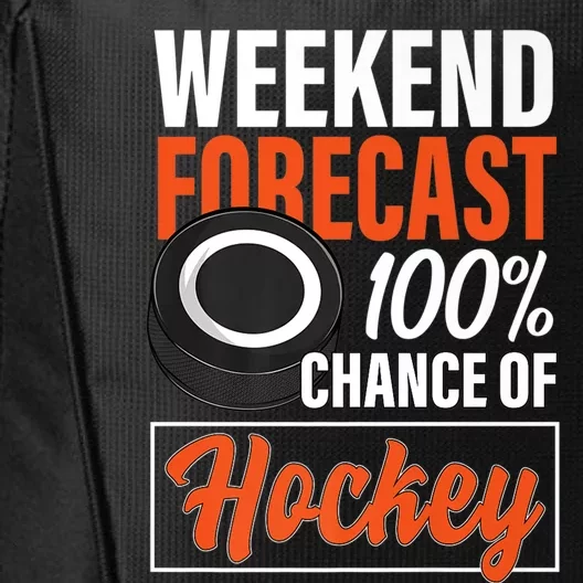 Funny Hockey Lovers Weekend Forecast Chance Of Hockey Cute Gift City Backpack