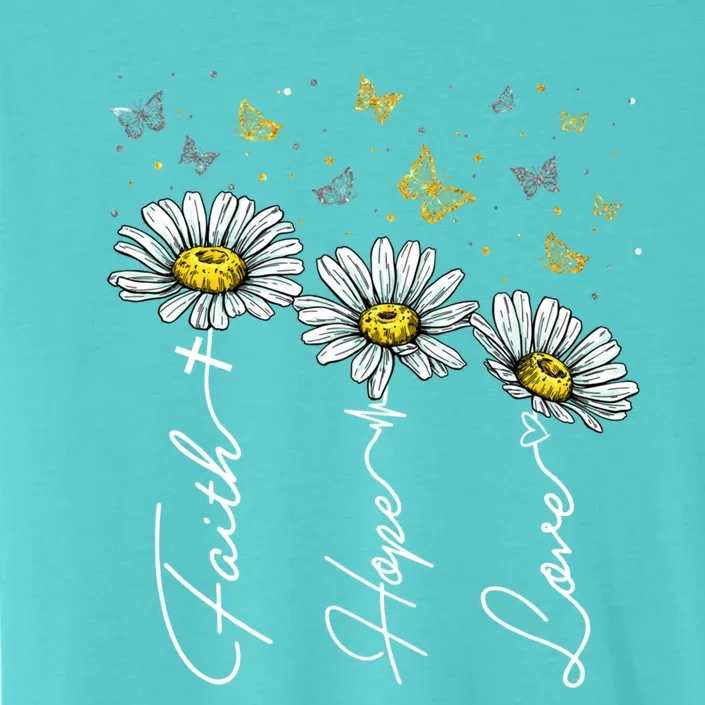 Faith Hope Love Daisy Butterfly Jesus Christian Clothing Cool Gift ChromaSoft Performance T-Shirt