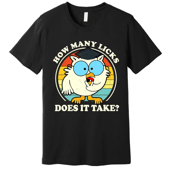 Funny How Many Licks Does It Take Owl Premium T-Shirt