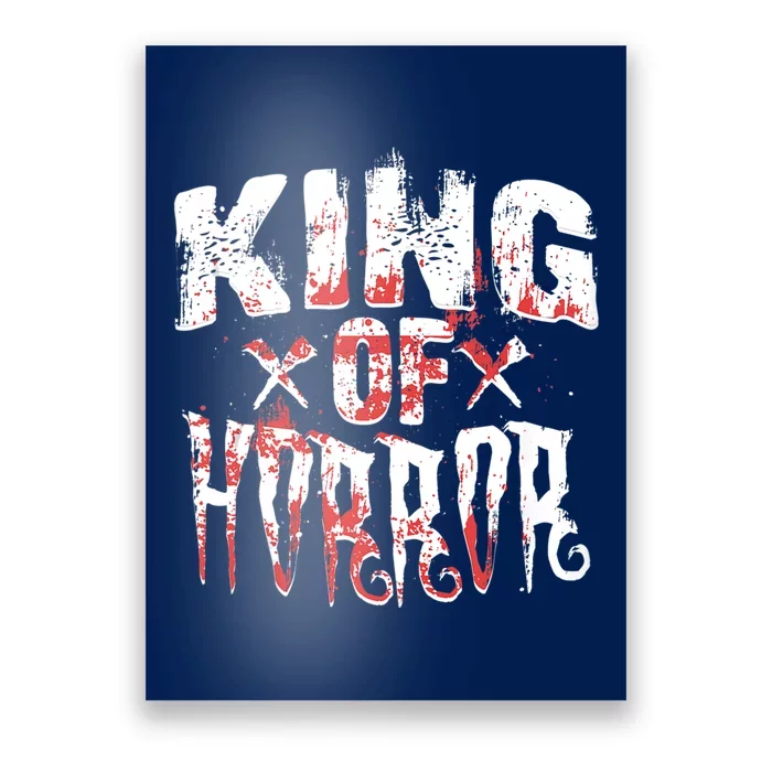 Funny Horror Movie Gift Scary King Of Horror Poster