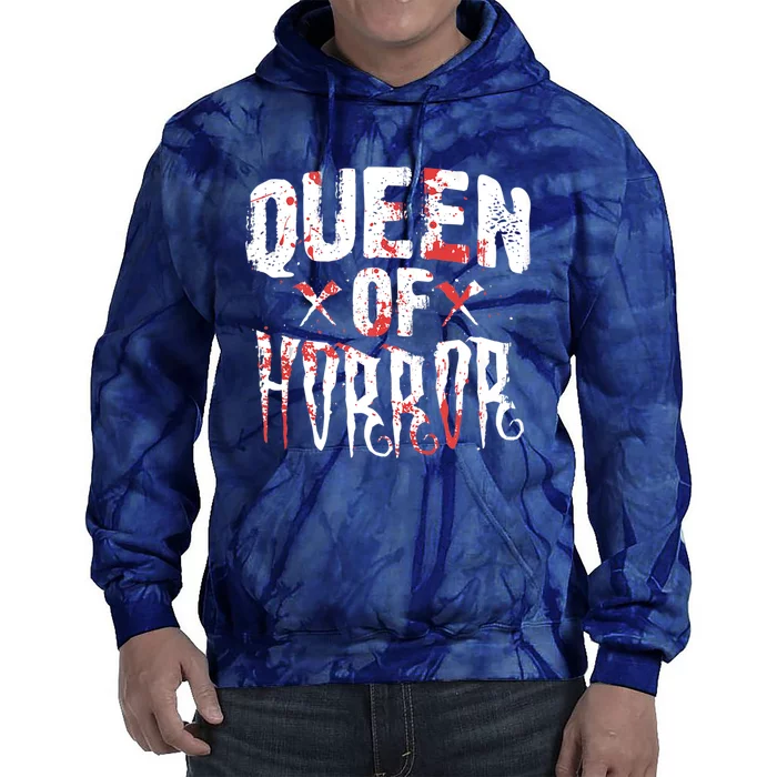 Funny Horror Movie Gift Scary Queen Of Horror Tie Dye Hoodie