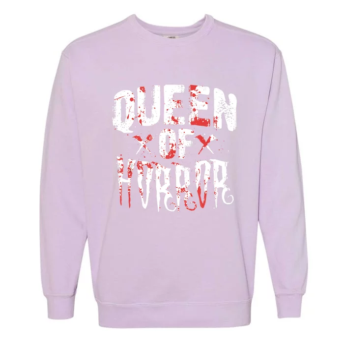 Funny Horror Movie Gift Scary Queen Of Horror Garment-Dyed Sweatshirt