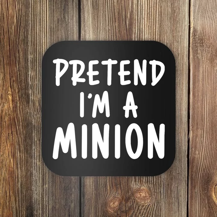 Funny Halloween Minion Pretend Im A Minion Costume Party Gift Coaster