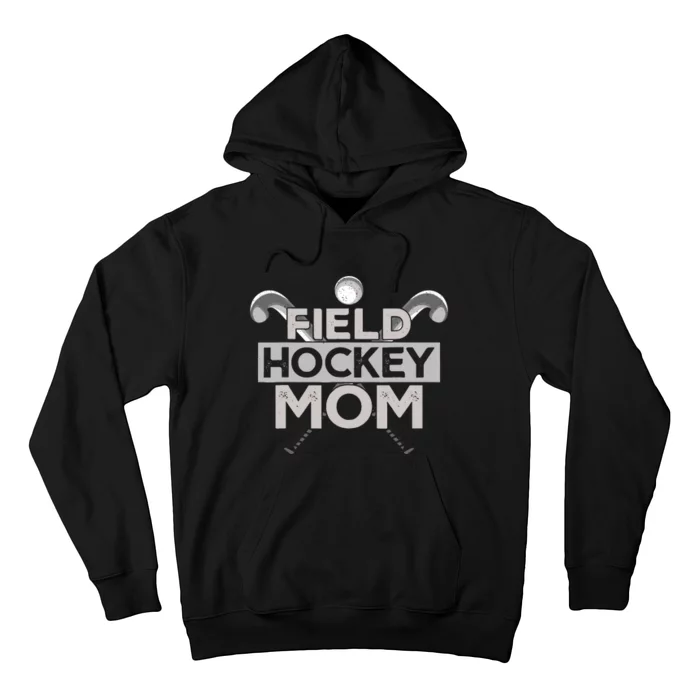 Field Hockey Mom Field Hockey Mom Hoodie