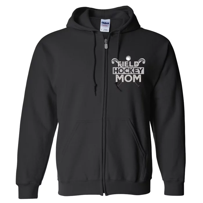 Field Hockey Mom Field Hockey Mom Full Zip Hoodie