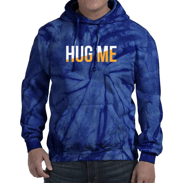 Funny Hug Me Tie Dye Hoodie