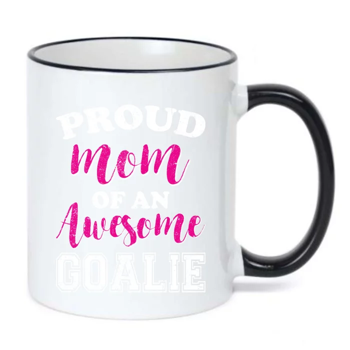 Funny Hockey Mom Of Goalie Novelty Gift Black Color Changing Mug