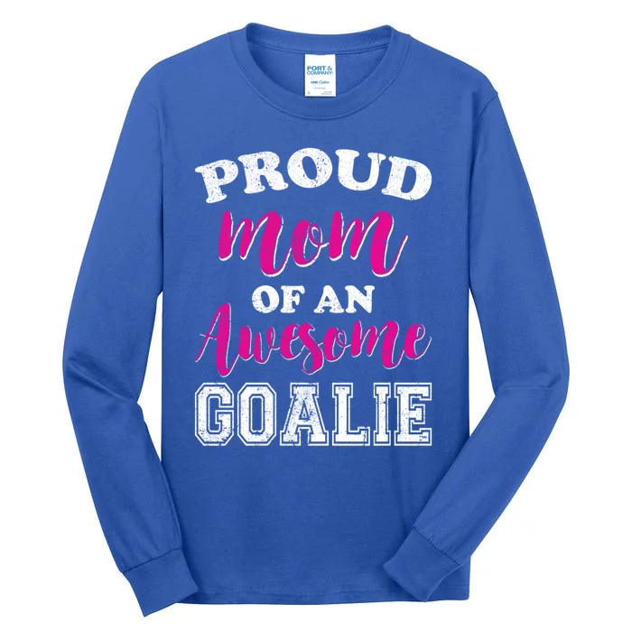 Funny Hockey Mom Of Goalie Novelty Gift Tall Long Sleeve T-Shirt