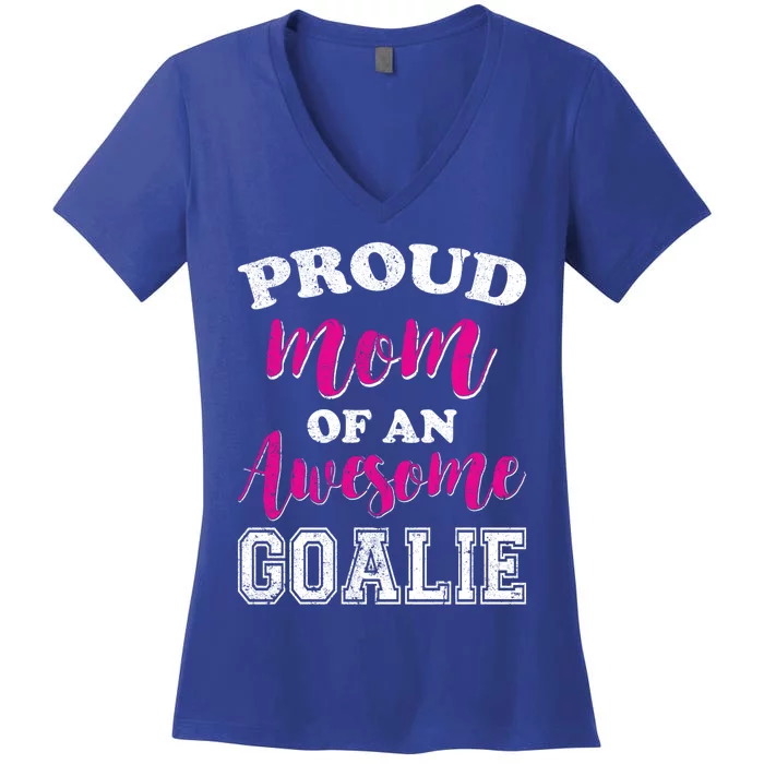 Funny Hockey Mom Of Goalie Novelty Gift Women's V-Neck T-Shirt