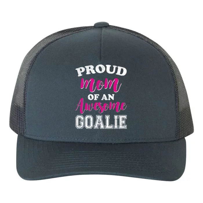 Funny Hockey Mom Of Goalie Novelty Gift Yupoong Adult 5-Panel Trucker Hat