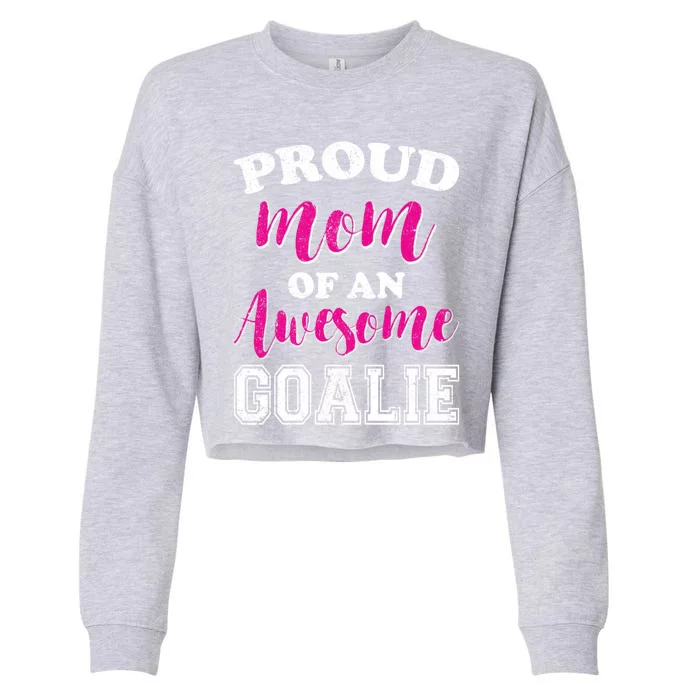 Funny Hockey Mom Of Goalie Novelty Gift Cropped Pullover Crew