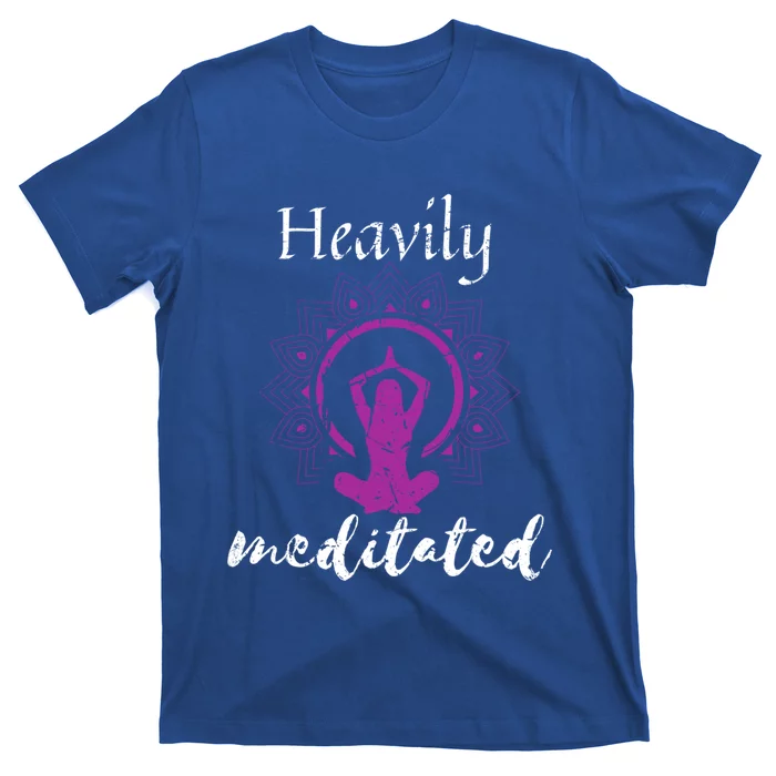 Funny Heavily Meditation Spiritual Yoga Meditated Dala Funny Gift T-Shirt