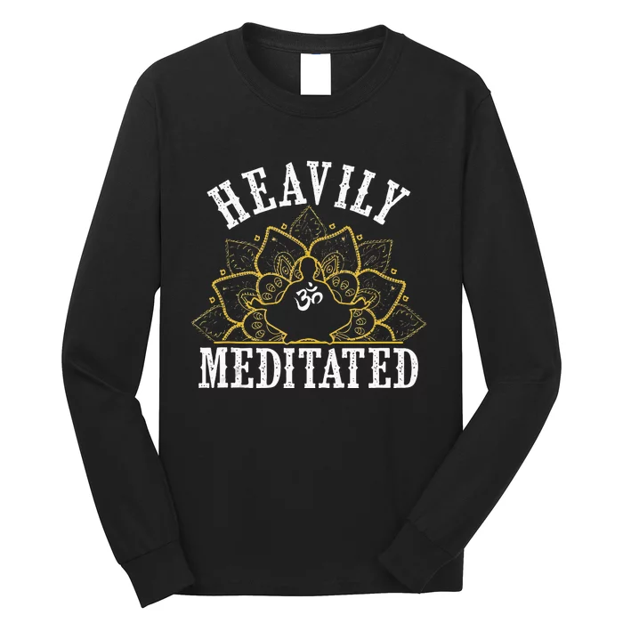 Funny Heavily Meditated Meditation Yoga Long Sleeve Shirt