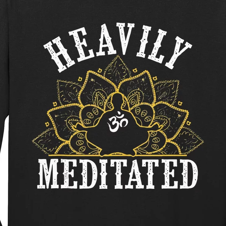 Funny Heavily Meditated Meditation Yoga Tall Long Sleeve T-Shirt