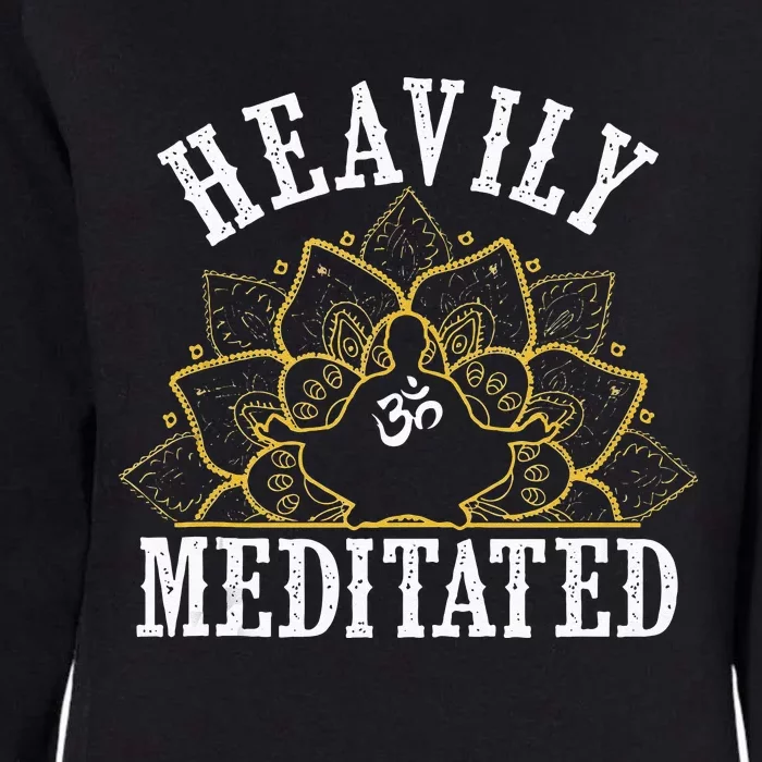 Funny Heavily Meditated Meditation Yoga Womens California Wash Sweatshirt