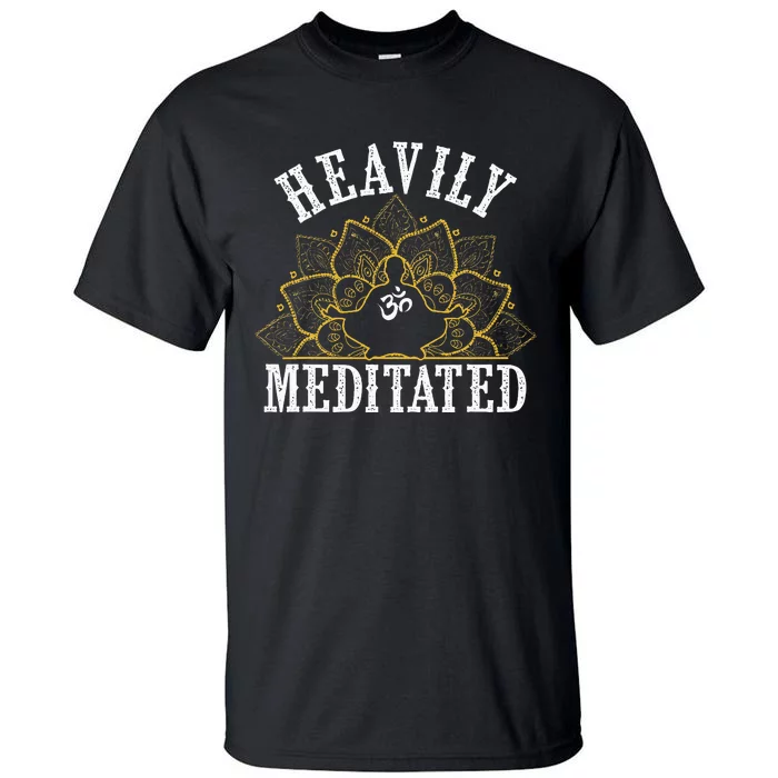 Funny Heavily Meditated Yoga Meditation Tall T-Shirt