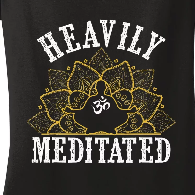 Funny Heavily Meditated Yoga Meditation Women's V-Neck T-Shirt