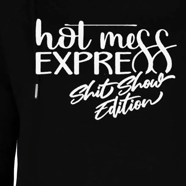 Funny Hot Mess Mama Life Hot Mess Express Shit Show Mom Life Womens Funnel Neck Pullover Hood