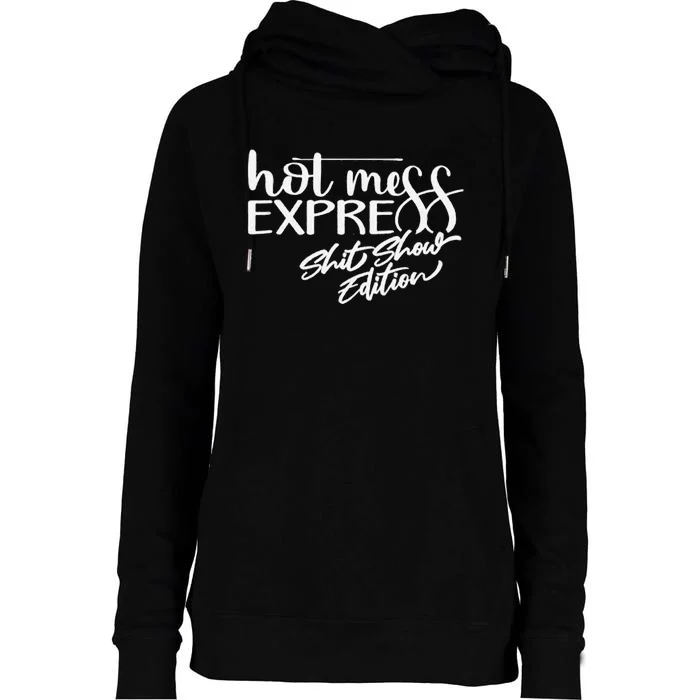 Funny Hot Mess Mama Life Hot Mess Express Shit Show Mom Life Womens Funnel Neck Pullover Hood