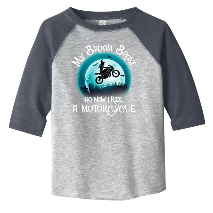 Funny Halloween My Broom Broke So Now I Ride A Motorcycle Toddler Fine Jersey T-Shirt