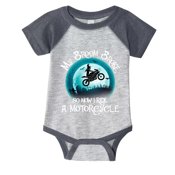 Funny Halloween My Broom Broke So Now I Ride A Motorcycle Infant Baby Jersey Bodysuit